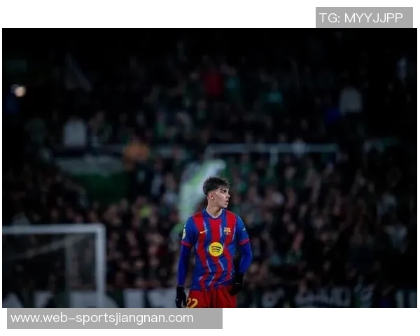 巴萨新星盘点伯纳尔托尼费尔南德斯吉列等人值得期待