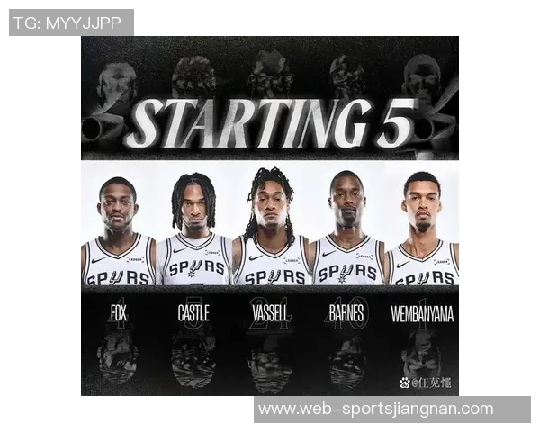 马刺迎来文班回归缺少福克斯首发阵容全新组合亮相 马刺迎来文班回归缺少福克斯首发阵容全新组合亮相